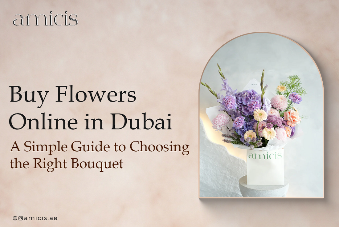Buy Flowers Online in Dubai: A Simple Guide to Choosing the Right Bouquet