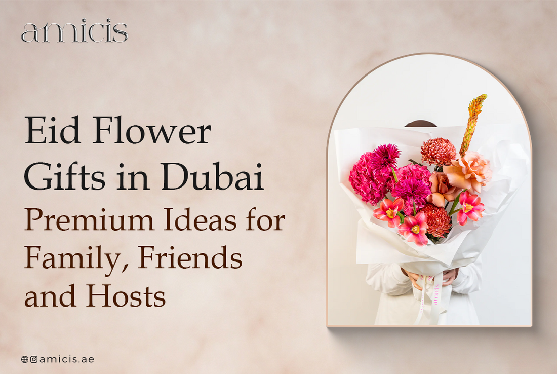 Eid Flower Gifts in Dubai: Premium Ideas for Family, Friends, and Hosts