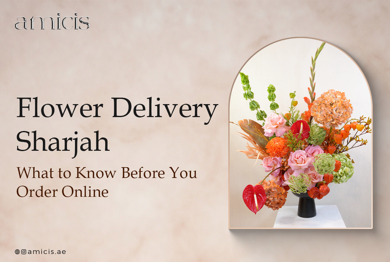 Flower Delivery Sharjah: What to Know Before You Order Online