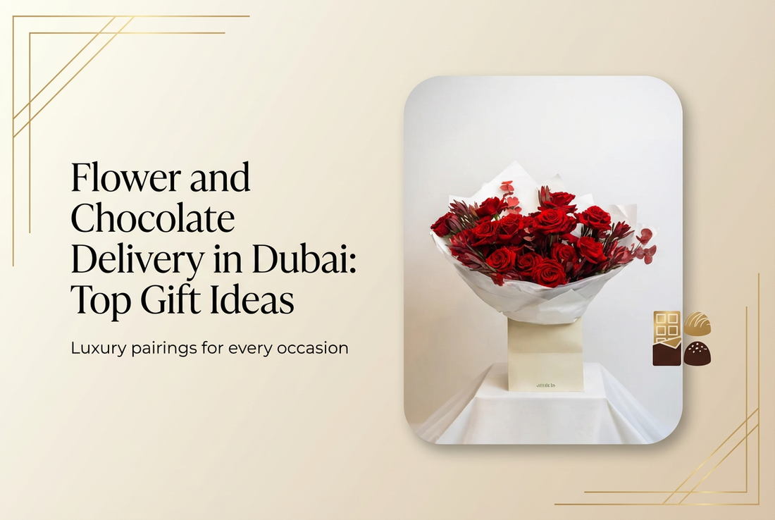 Flower and Chocolate Delivery in Dubai: Top Gift Ideas