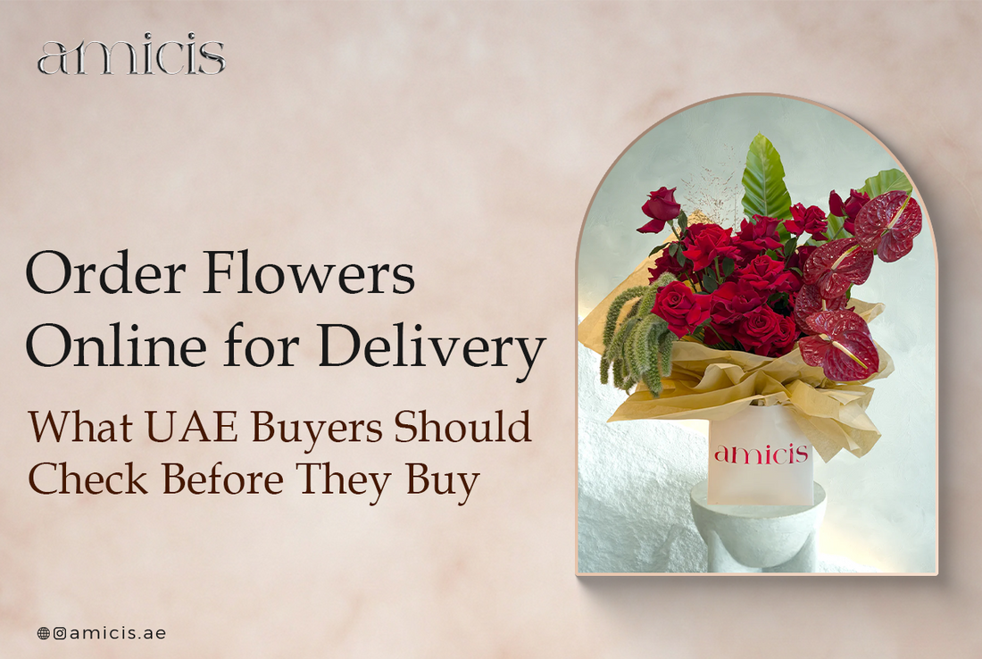 Order Flowers Online for Delivery: What UAE Buyers Should Check Before They Buy