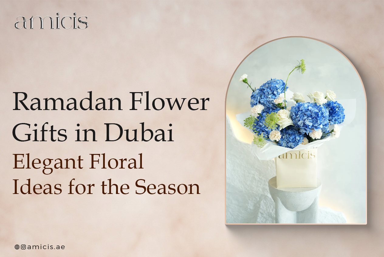 Ramadan Flower Gifts in Dubai: Elegant Floral Ideas for the Season