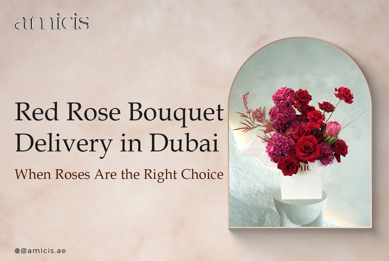 Red Rose Bouquet Delivery in Dubai: When Roses Are the Right Choice